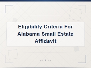 Who Qualifies for an Alabama Small Estate Affidavit?